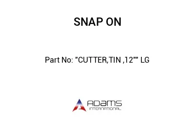 "CUTTER,TIN ,12"" LG