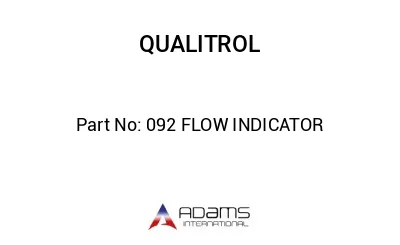 092 FLOW INDICATOR