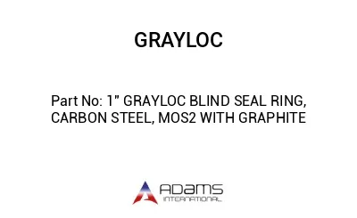 1" GRAYLOC BLIND SEAL RING, CARBON STEEL, MOS2 WITH GRAPHITE