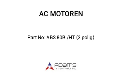 ABS 80B /HT (2 polig)