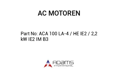 ACA 100 LA-4 / HE IE2 / 2,2 kW IE2 IM B3