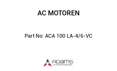 ACA 100 LA-4/6-VC