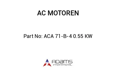 ACA 71-B-4 0.55 KW