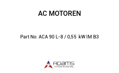 ACA 90 L-8 / 0,55  kW IM B3