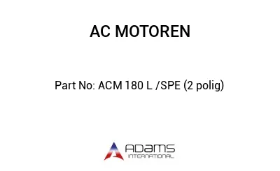 ACM 180 L /SPE (2 polig)