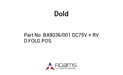 BA9036/001 DC75V + RV D.FOLG.POS.