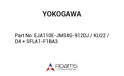 EJA110E-JMS4G-912DJ / KU22 / D4 + SFLA1-F1BA3