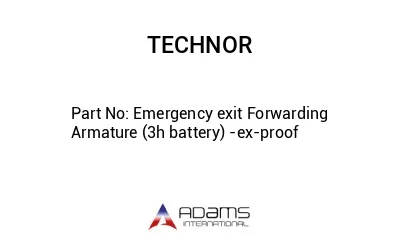 Emergency exit Forwarding Armature (3h battery) -ex-proof