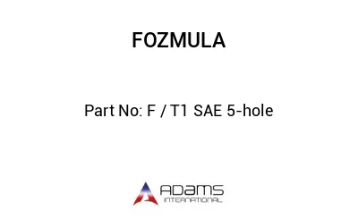 F / T1 SAE 5-hole