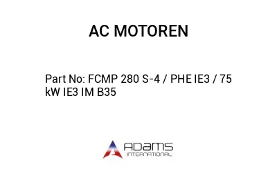 FCMP 280 S-4 / PHE IE3 / 75 kW IE3 IM B35