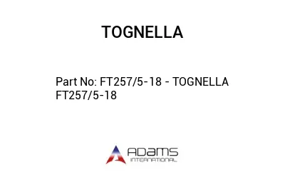 FT257/5-18 - TOGNELLA FT257/5-18