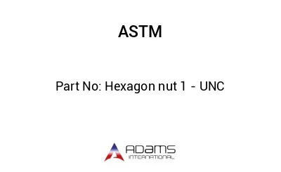 Hexagon nut 1 - UNC