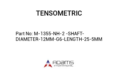 M-1355-NH-2 -SHAFT-DIAMETER-12MM-G6-LENGTH-25-5MM