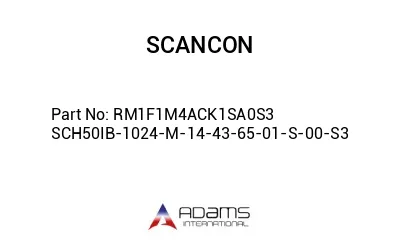 RM1F1M4ACK1SA0S3 SCH50IB-1024-M-14-43-65-01-S-00-S3