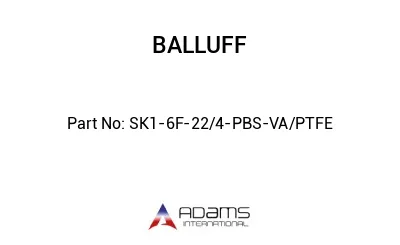 SK1-6F-22/4-PBS-VA/PTFE									