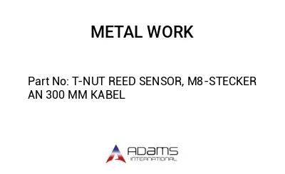 T-NUT REED SENSOR, M8-STECKER AN 300 MM KABEL