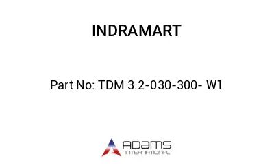 TDM 3.2-030-300- W1