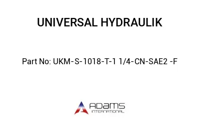 UKM-S-1018-T-1 1/4-CN-SAE2 -F